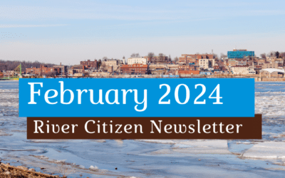 February 2024 River Citizen Newsletter